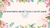 Vệ sinh phòng bệnh - Nâng cao sức khỏe