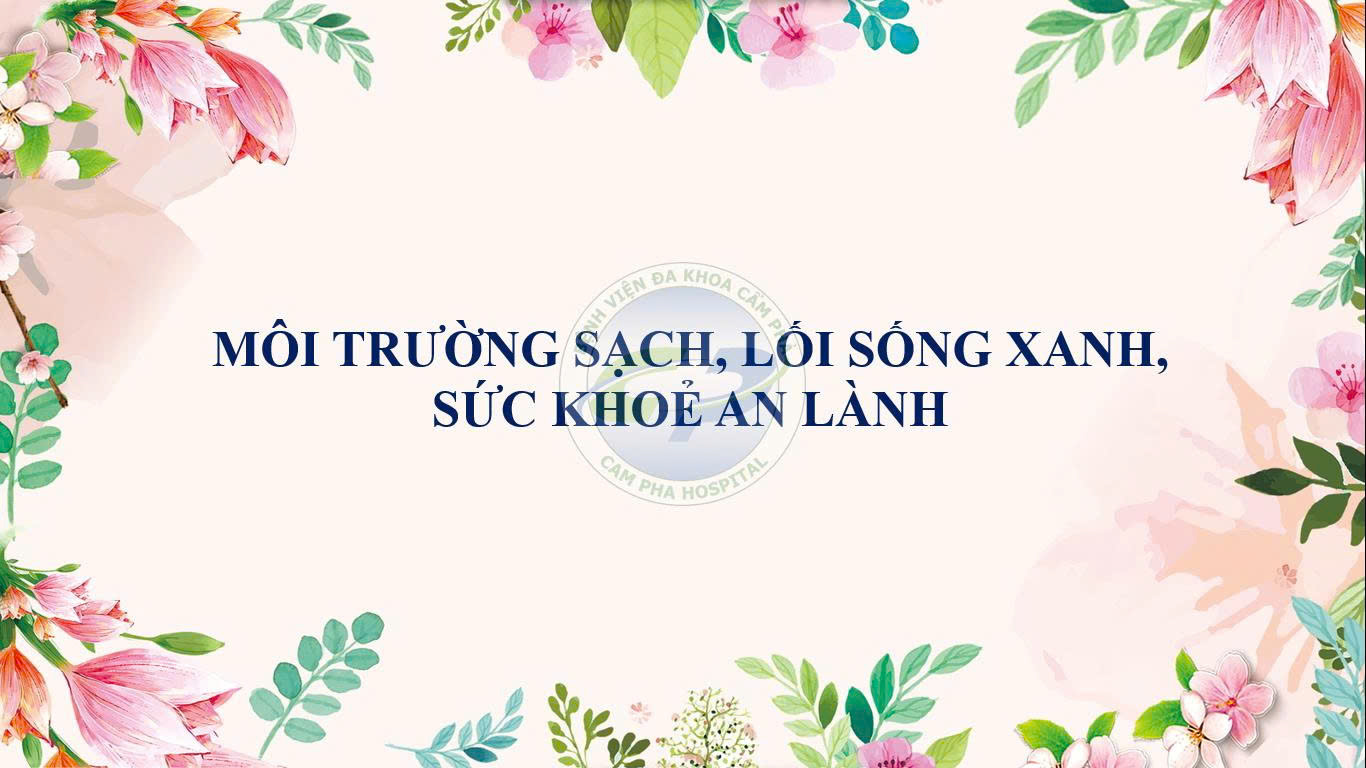 Môi trường sạch, lối sống xanh, sức khỏe an lành.