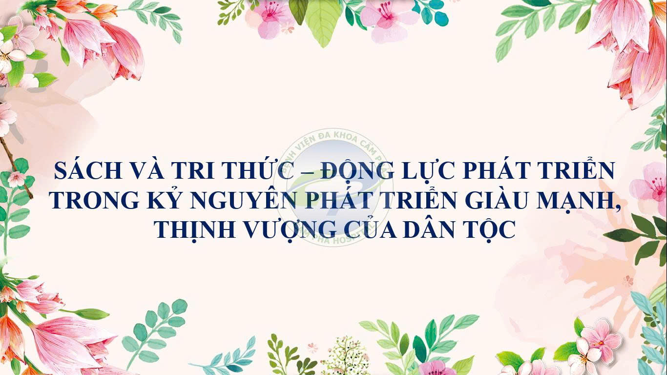 Sách và tri thức - động lực phát triển trong kỷ nguyên phát triển giàu mạnh, thịnh vượng của dân tộc
