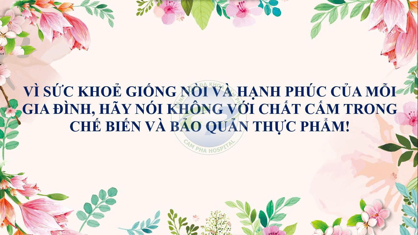 Vì sức khỏe giống nòi và hạnh phúc của mỗi gia đình, hãy nói không với chất cấm trong chế biến và bảo quản thực phẩm!