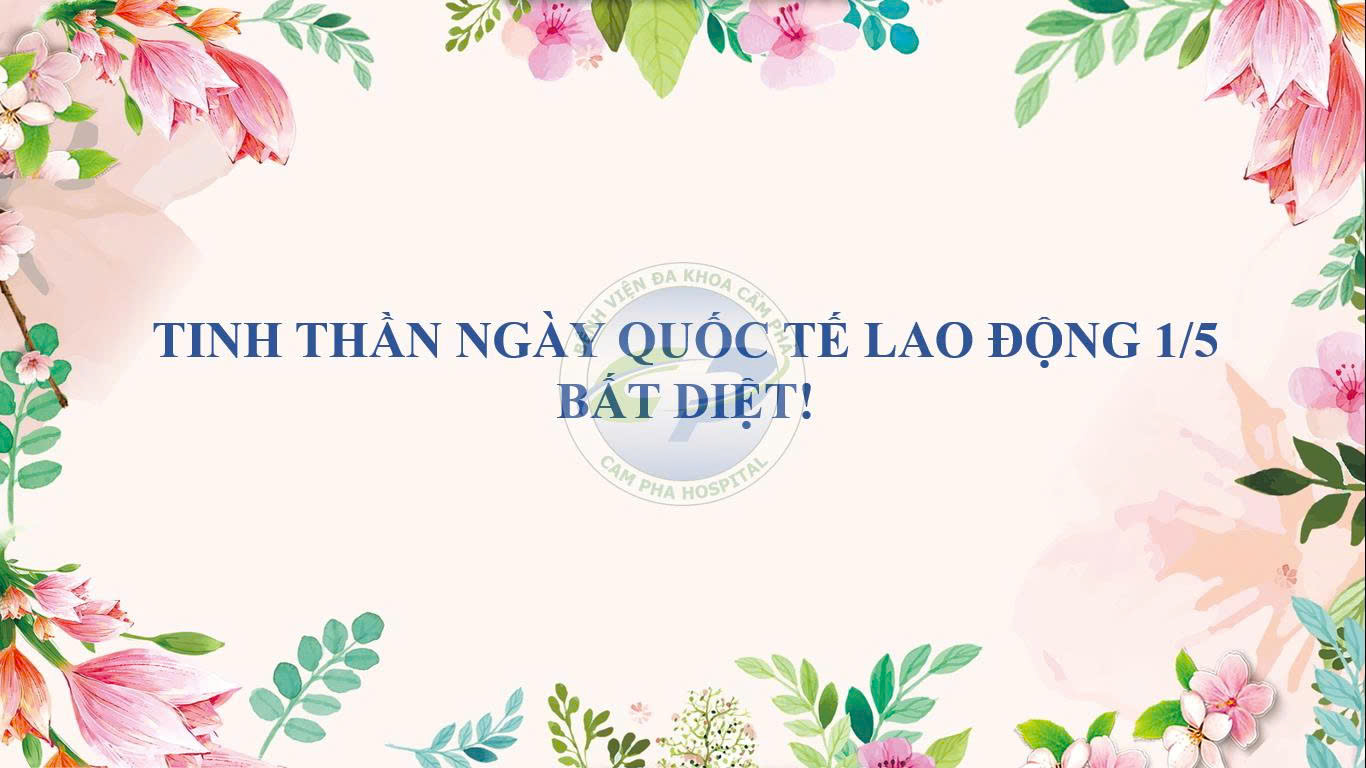 Tinh thần Ngày Quốc tế Lao động 1/5 bất diệt!
