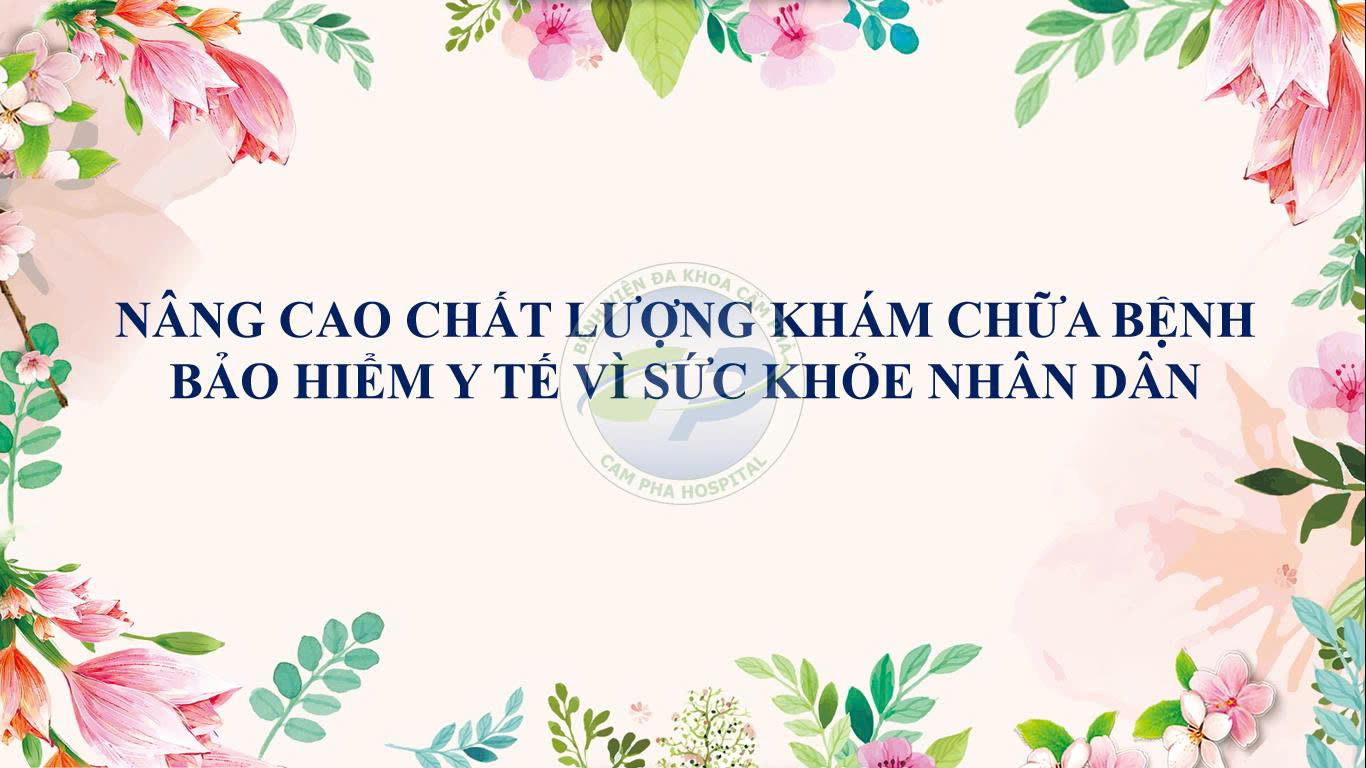 Nâng cao chất lượng khám chữa bệnh bảo hiểm y tế vì sức khỏe Nhân dân